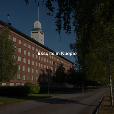 esort kuopio|Escorts In Kuopio 